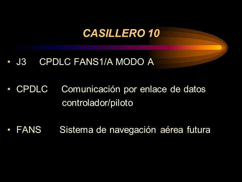 CASILLERO 10 J3     CPDLC FANS1/A MODO A  CPDLC 